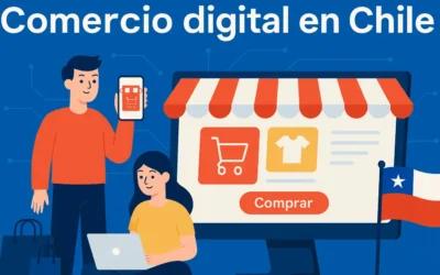 Comercio Digital en Chile: La Clave para Impulsar a los Emprendedores del Futuro